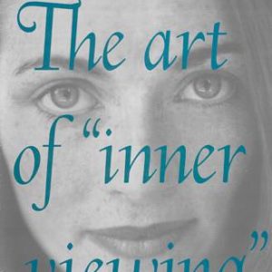 The Art of "Inner Viewing"